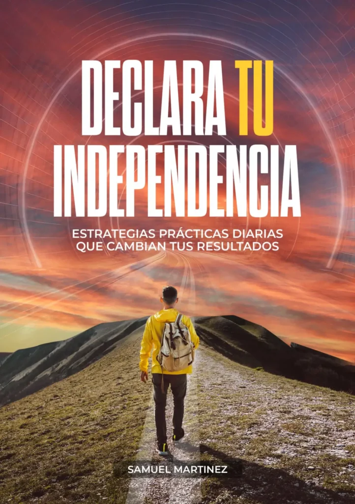 La imagen actual no tiene texto alternativo. El nombre del archivo es: Portada-del-libro-Declara-tu-independencia-del-Sr.-Samuel-Martinez.webp
